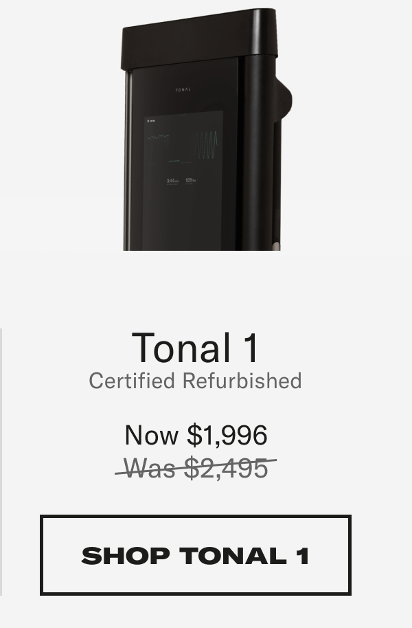 Tonal 1 certified refurbished now 1996 shop Tonal 1