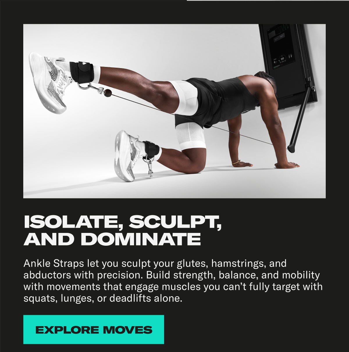 Isolate, sculpt and dominate. Check Out Ankle Strap Moves