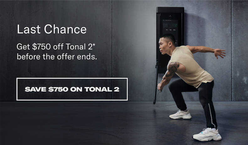 Save $750 on Tonal2