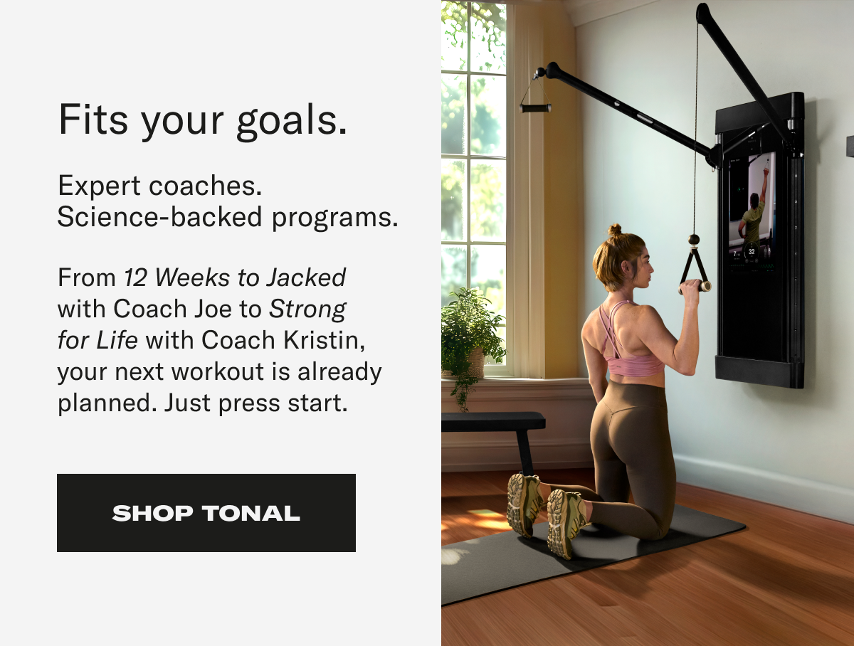 Fits your goals expert coaches shop tonal