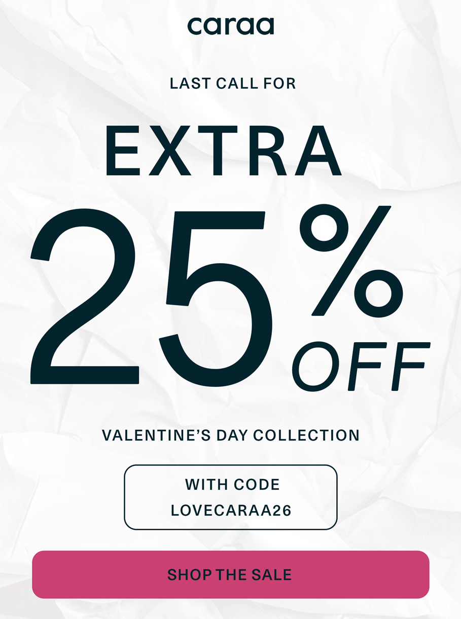 Shop our Valentine's Day Sale - 25% Off with code LOVECARAA26