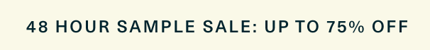 48 Hour Sample Sale