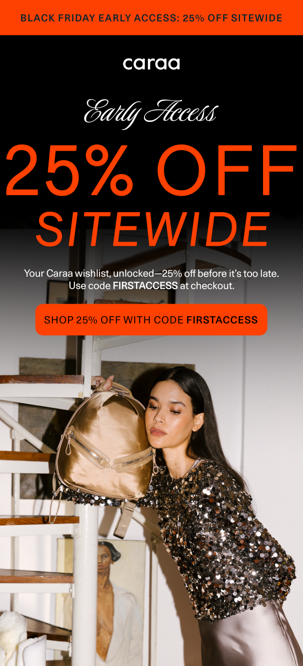 Black Friday Early Access: 25% Off Sitewide with code FIRSTACCESS