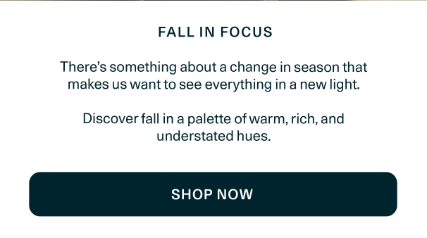 Shop the Fall Colors Edit