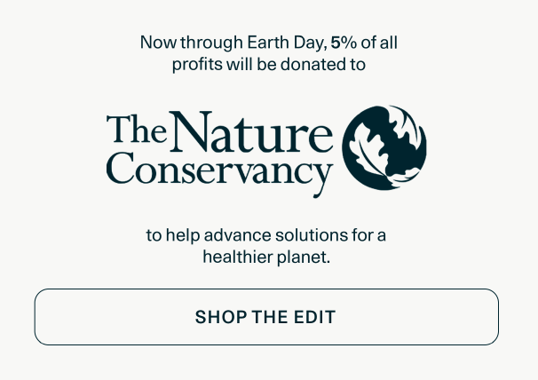 For one week 5% of all profits are being donated to the Nature Conservancy