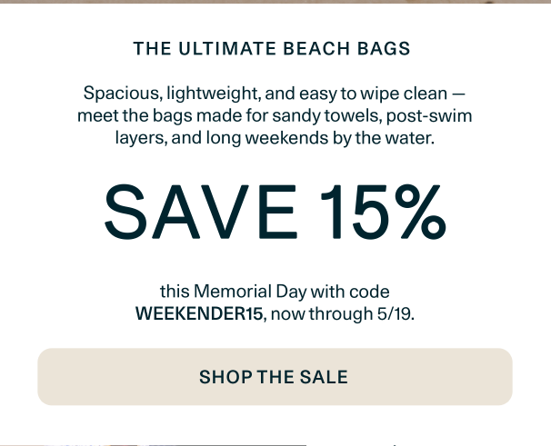 Shop the Summer Edit and enjoy 15% off with code WEEKENDER15.