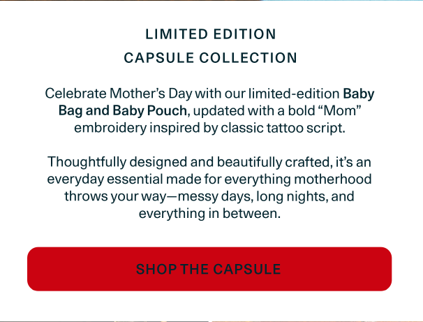 Limited Edition Mother's Day Capsule