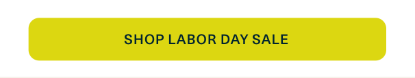 Shop the Labor Day Sale