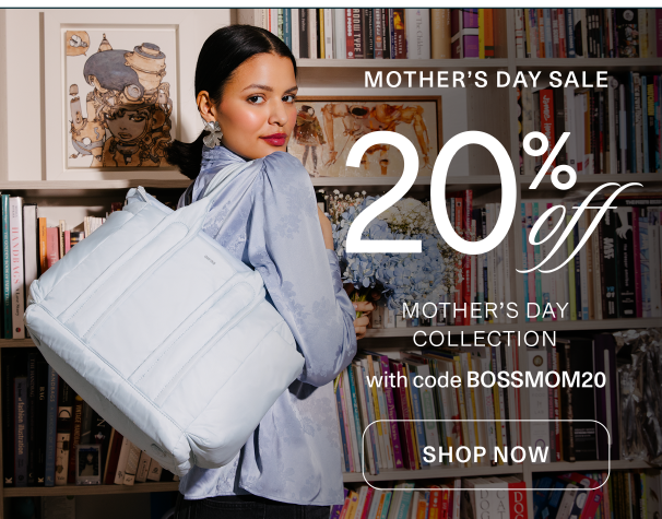 20% Mother's Day Collection with code BOSSMOM20