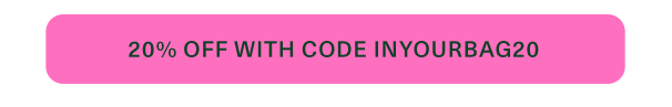 20% off accessories with code INYOURBAG20