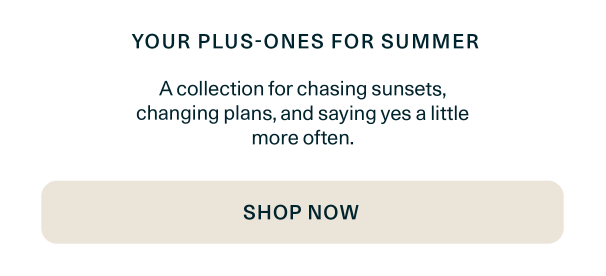 Shop the Summer Edit