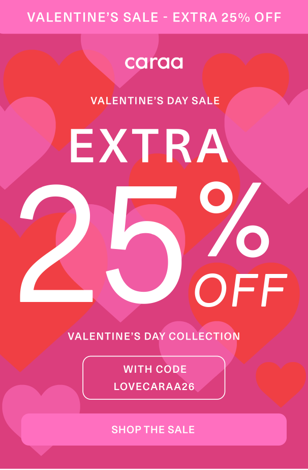 Shop our Valentine's Day Sale - 25% Off with code LOVECARAA26