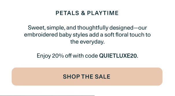 20% off the Embroidery Edit with code QUIETLUXE20