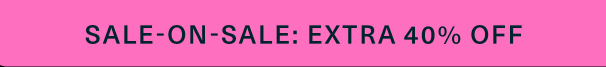 Sale-on-Sale: Extra 40% Off All Sale Items