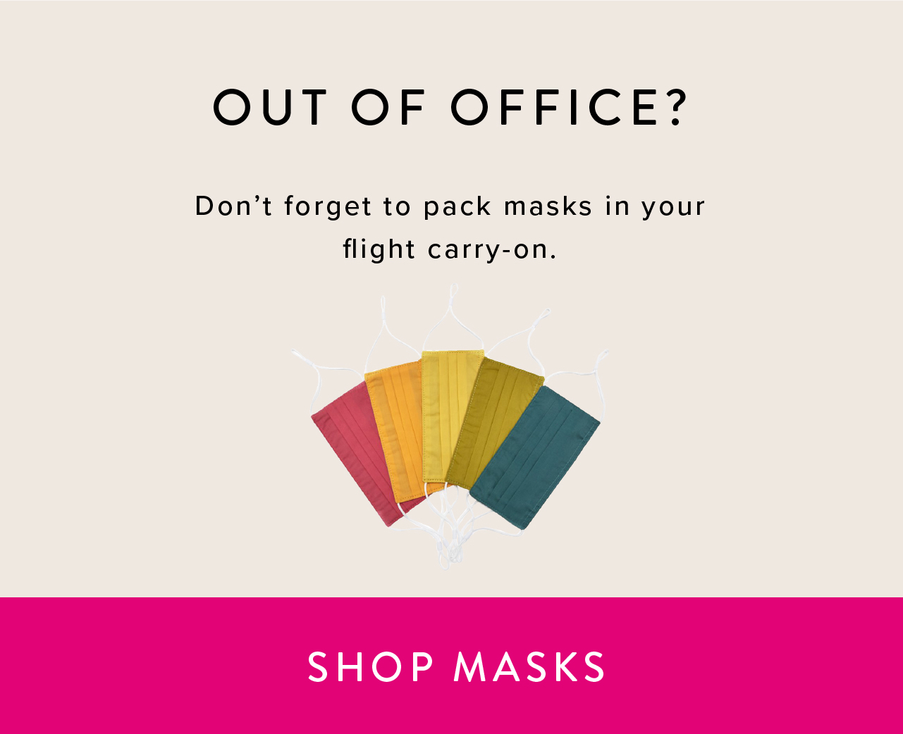 Masks