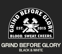 GRIND BEFORE GLORY B&W | AMERICAN STRENGTH | SHOP NOW >