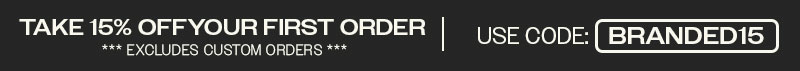 TAKE 15% OFF YOUR FIRST ORDER WITH CODE: BRANDED15 | SHOP NOW >