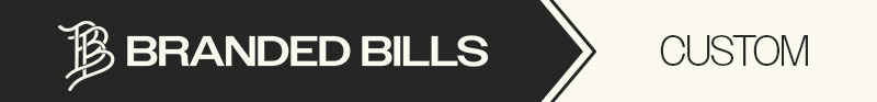 BRANDED BILLS CUSTOM
