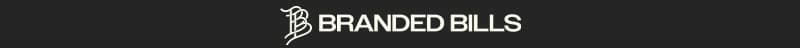 Branded Bills - Where Premium Meets Purpose ™ | EST. 2015