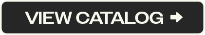 VIEW CUSTOM CATALOG >