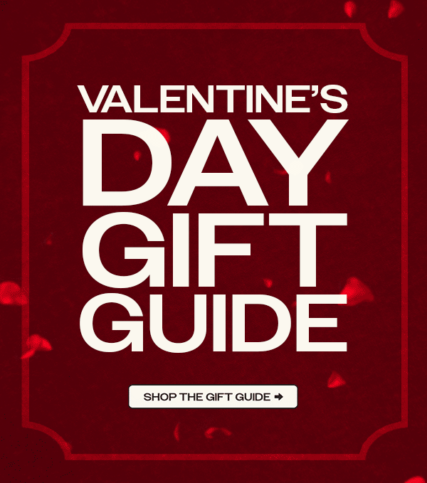 GIFTS SHE'LL ACTUALLY LOVE | VALENTINE'S GIFT GUIDE | SHOP THE GUIDE