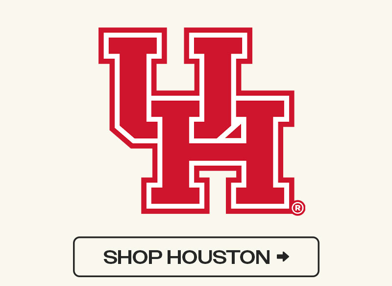 UNIVERSITY OF HOUSTON | EXPANDED CAMPUS COLLECTION | SHOP HERE >