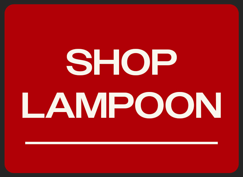 SHOP NATIONAL LAMPOON 🡆
