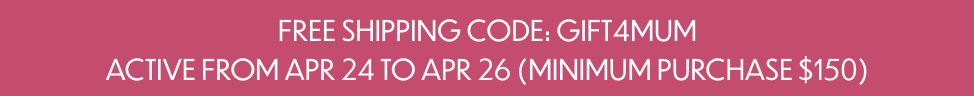 Use Code: GIFT4MUM