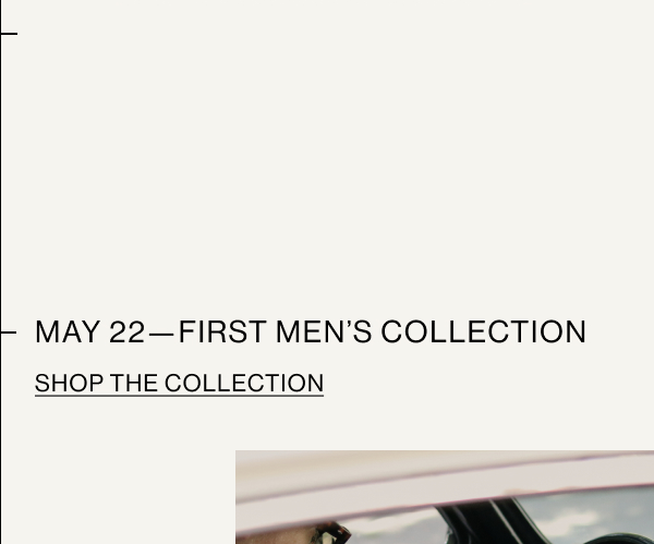 MAY 22—FIRST MEN'S COLLECTION