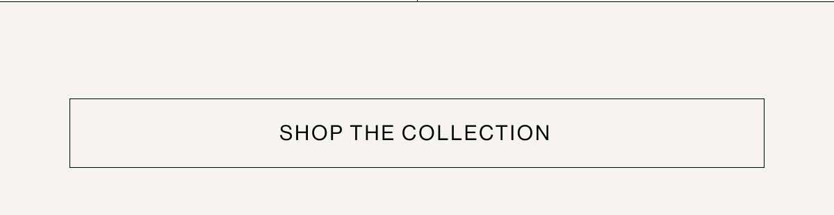 Shop the Collection