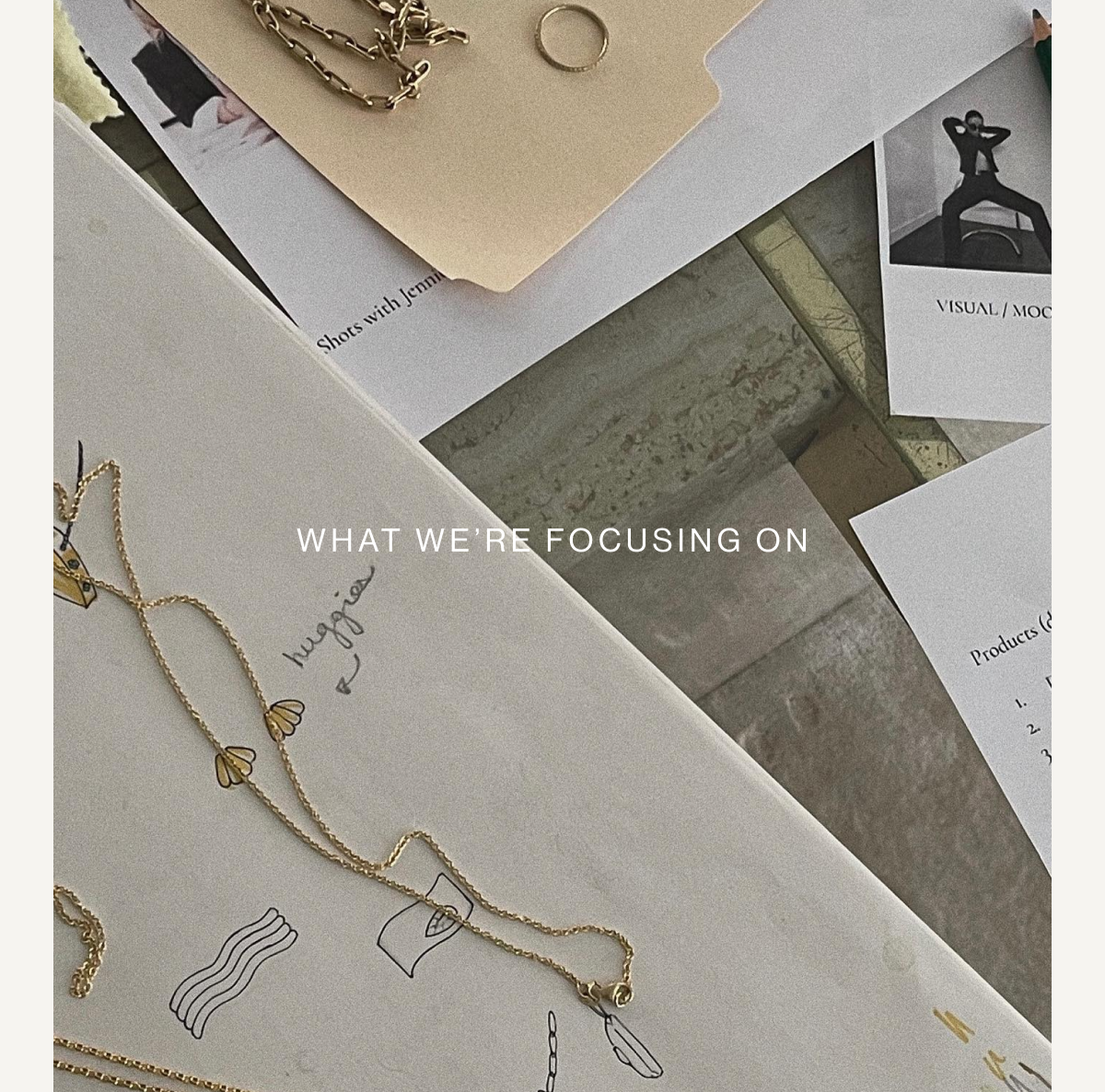 WHAT WE'RE FOCUSING ON