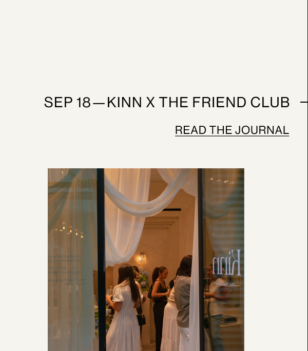 SEP 18—KINN X THE FRIEND CLUB READ THE JOURNAL
