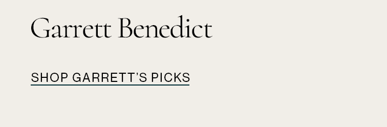 SHOP GARRETT'S PICKS