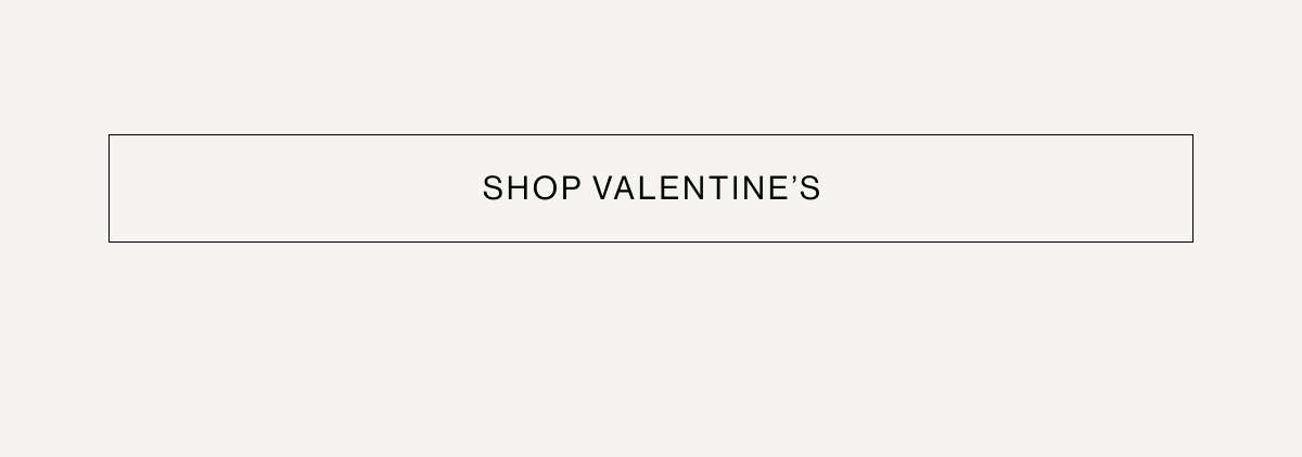 SHOP VALENTINE'S