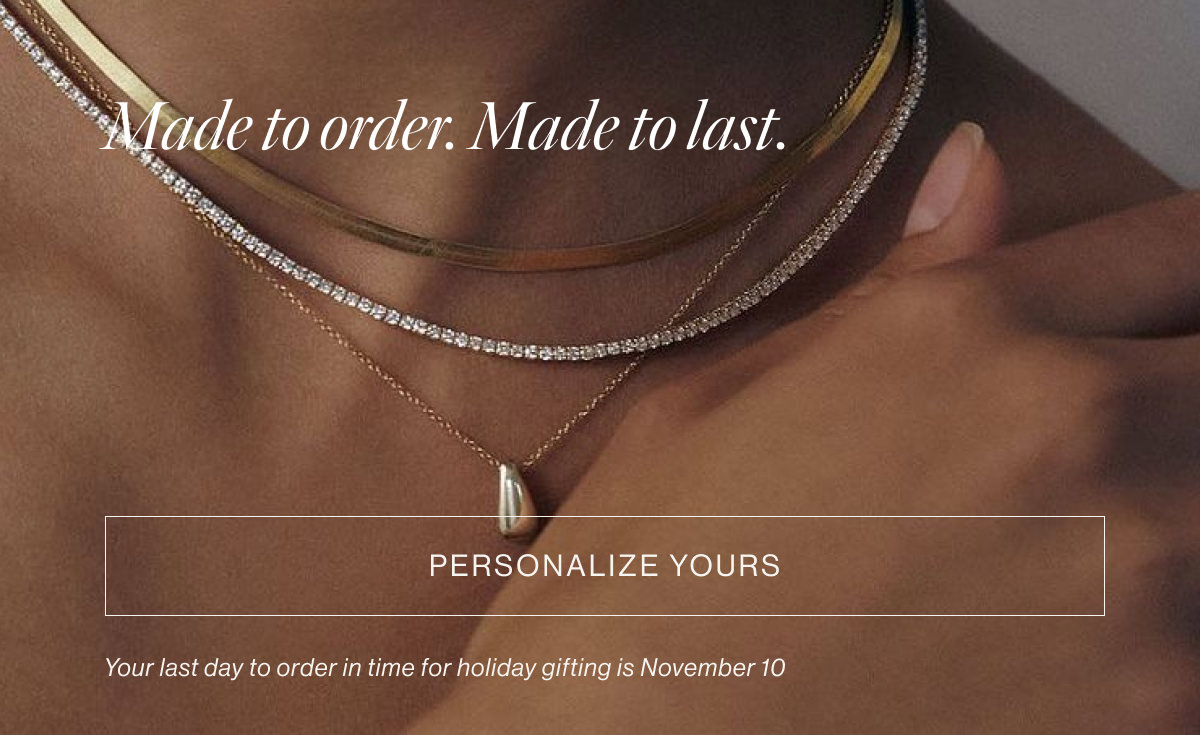 Made to order. Made to last.