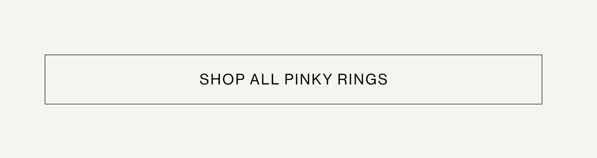 SHOP ALL PINKY RINGS