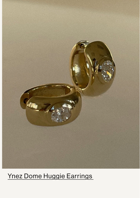 YNEZ DOME HUGGIE EARRINGS