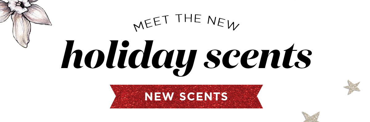 Meet the NEW Holiday Scents