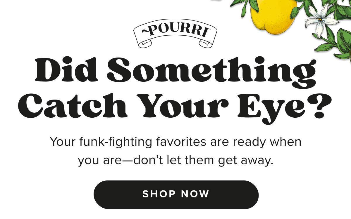 Did Something Catch Your Eye?