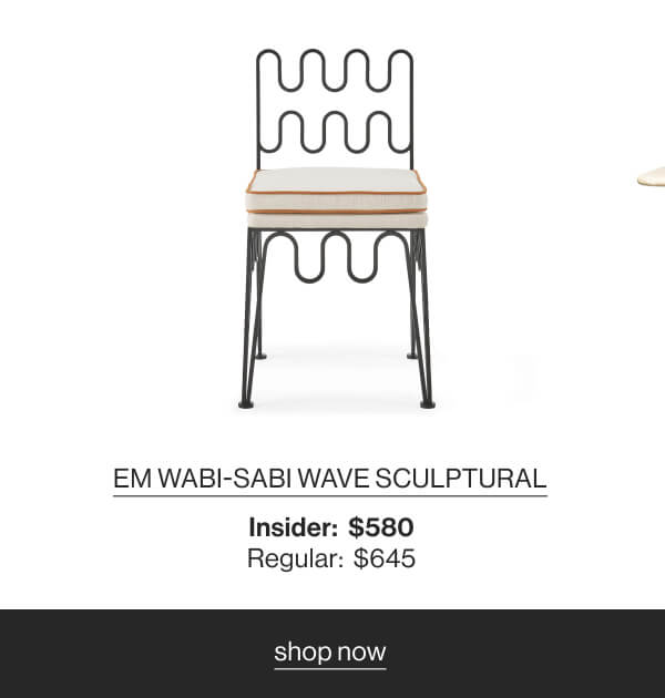 EM Wabi-sabi Wave Sculptural - Insider: $580 - Regular: $645 - Shop Now