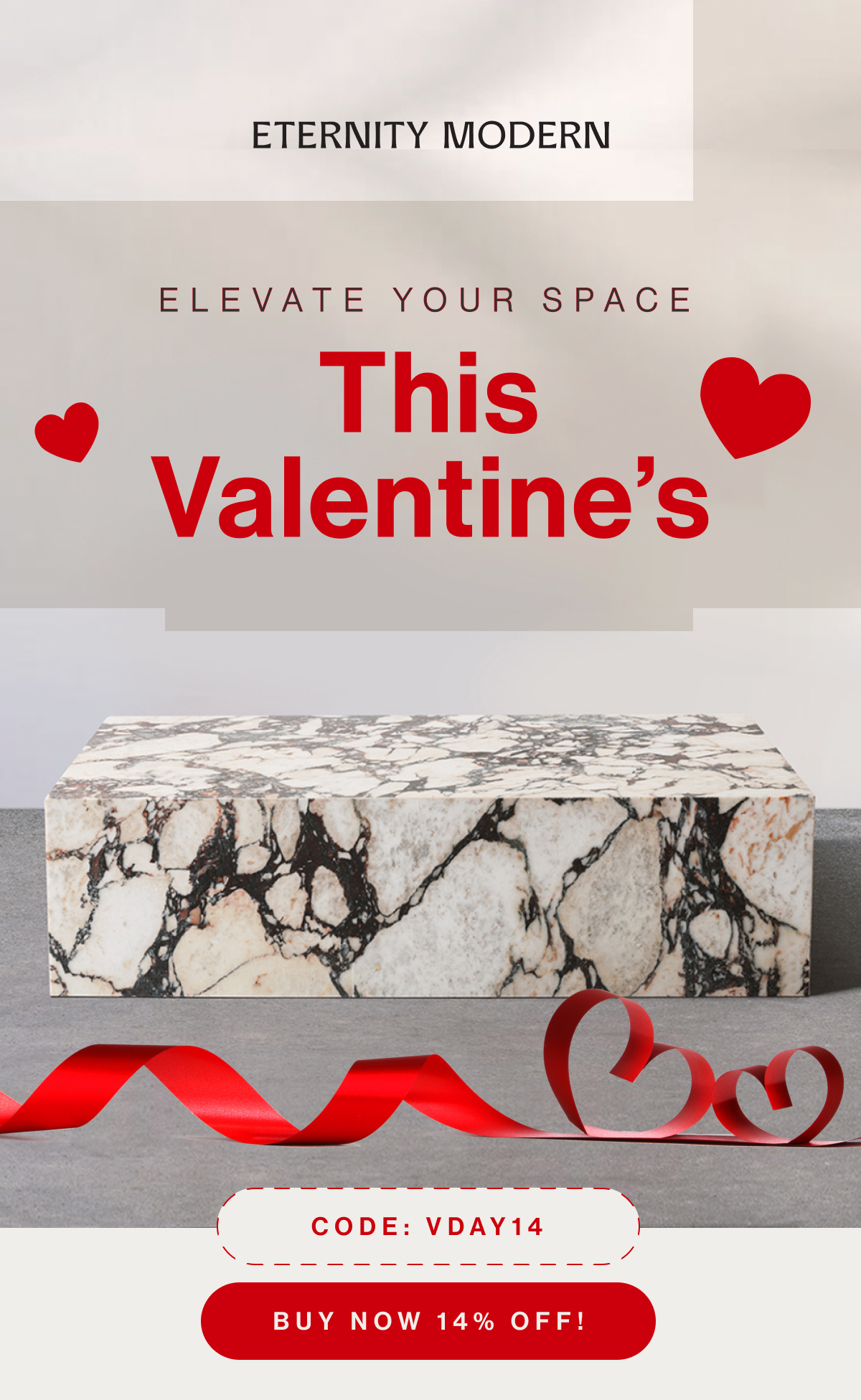 Elevate Your Space This Valentine’s - Code: VDAY14 - Buy Now! 14% Off!