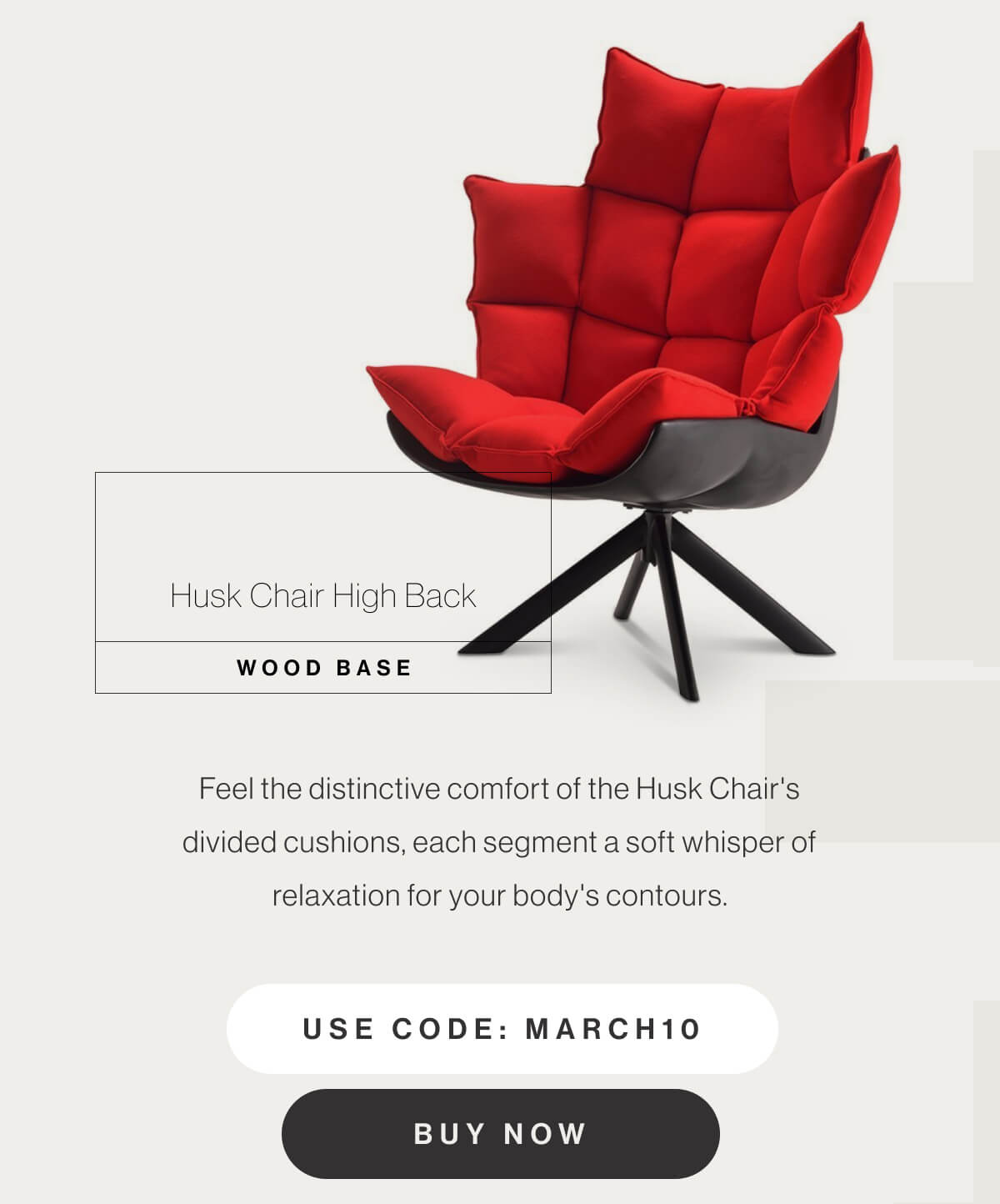 Husk Chair High Back Wood Base - Feel the distinctive comfort of the Husk Chair's divided cushions, each segment a soft whisper of relaxation for your body's contours. - Use code: MARCH10 - Buy Now