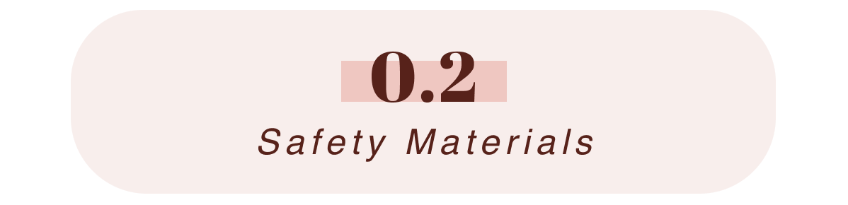 0.2 Safety Materials