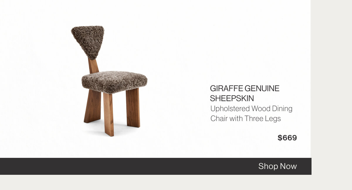 Giraffe Genuine Sheepskin Upholstered Wood Dining Chair with Three Legs - $699 - Shop Now
