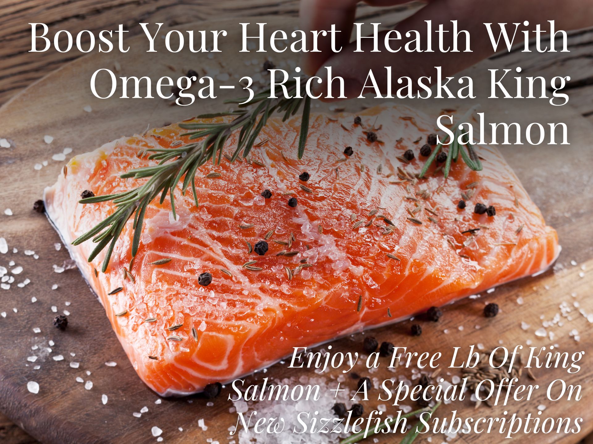 Boost Your Omega3 Levels with Free King Salmon! Sizzlefish