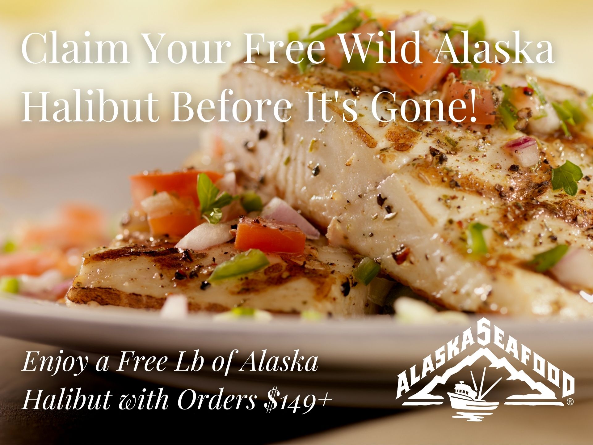 Reel in Your FREE Lb of Alaska Halibut today! Sizzlefish