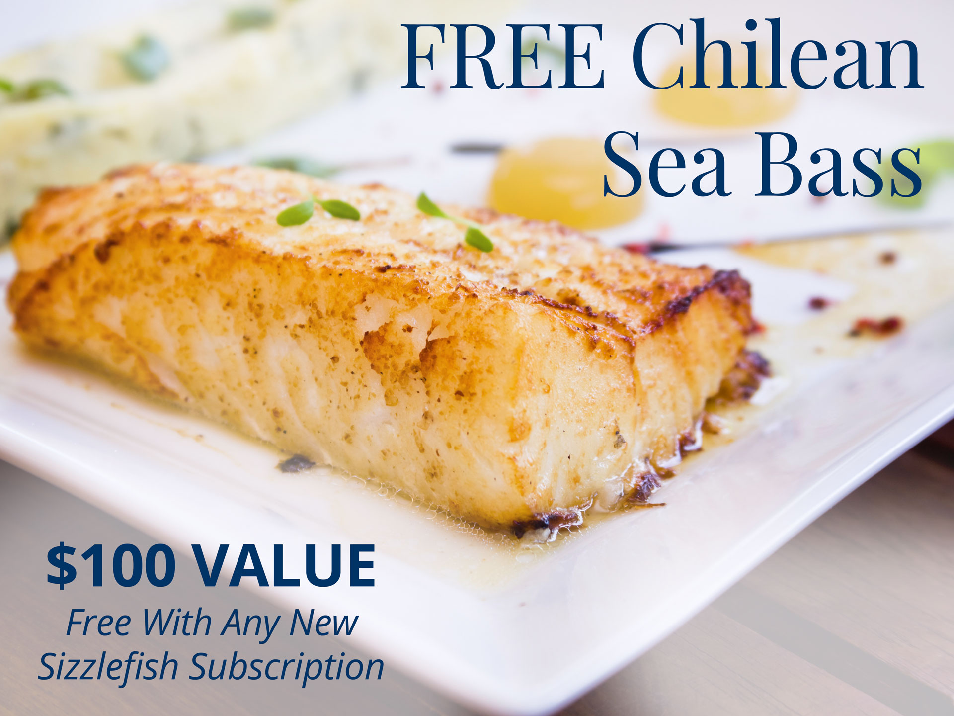 FREE Chilean Sea Bass! Sizzlefish
