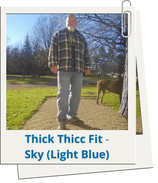 Thick Thicc fit Sky