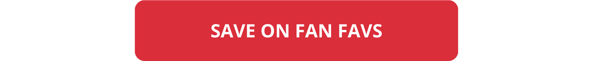 SAVE ON FAN FAVS