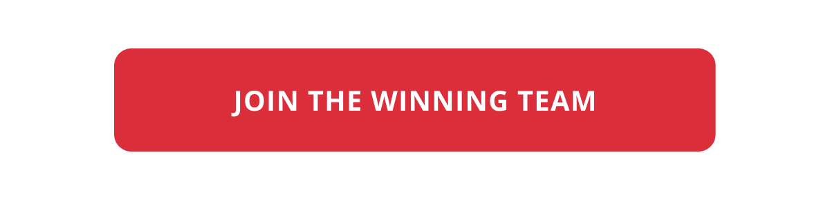 JOIN THE WINNING TEAM 